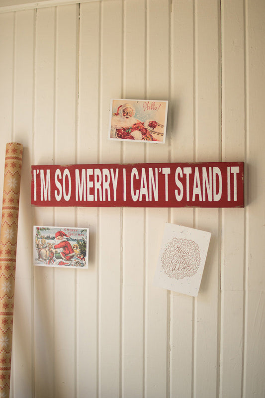 I Am So Merry I Can't Stand It Red & White Christmas Sign